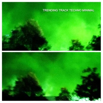 Various Artists - Trending Track Techno Minimal (Explicit)