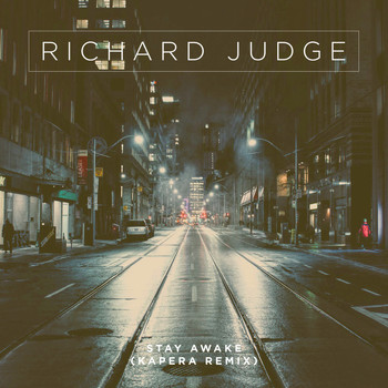 Richard Judge - Stay Awake (Kapera Remix)