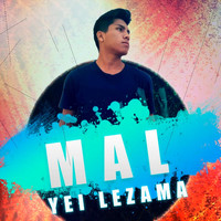 Yei Lezama - Mal