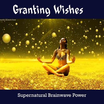 Supernatural Brainwave Power - Granting Wishes