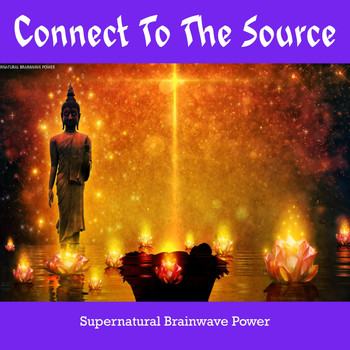 Supernatural Brainwave Power - Connect to the Source