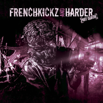 Various Artists - Frenchkickz and Harde, Pt. Quatre (Explicit)
