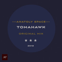 Anatoly Space - Tomahawk