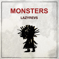 Lazyrevs - Monsters
