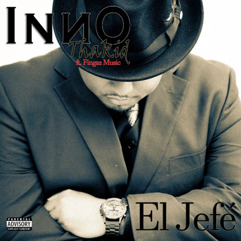 Inno Thakid & Fingaz Music - El Jefe (Explicit)
