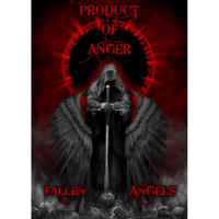 Product of Anger - Fallen Angels