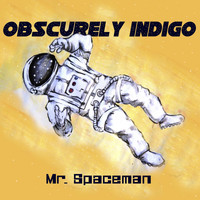 Obscurely Indigo - Mr. Spaceman (feat. Lindiwe Msweli)
