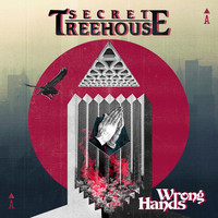 Secret Treehouse - Wrong Hands