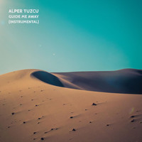 Alper Tuzcu - Guide Me Away (Instrumental)