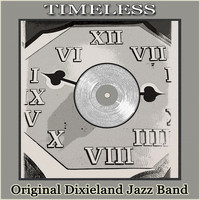 Original Dixieland Jazz Band - Timeless