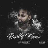 Streetz - Really Know (Explicit)