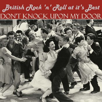 Various Artists - Don't Knock Upon My Door: British Rock 'n' Roll at it's Best