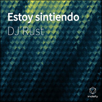 DJ Rust - I Feeling