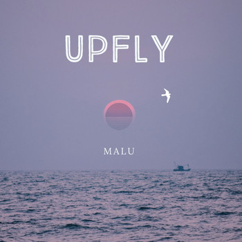 Malu - Upfly