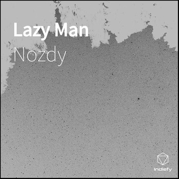 Nozdy - Lazy Man