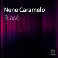Blasé - Nene Caramelo (Explicit)