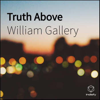 William Gallery - Truth Above