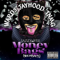 Jazzy Vee - Money Bags (The Remixes) (Explicit)