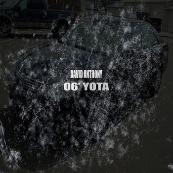 David Anthony - 06' Yota (Explicit)