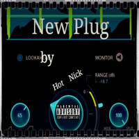 Hot Nick - New Plug (Explicit)