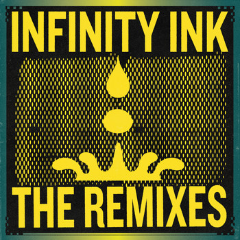 Infinity Ink - The Remixes