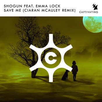 Shogun Feat. Emma Lock - Save Me (Ciaran McAuley Remix)