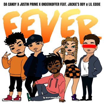 Da Candy x Justin Prime x Onderkoffer feat. Jackie’s Boy & Lil Eddie - Fever