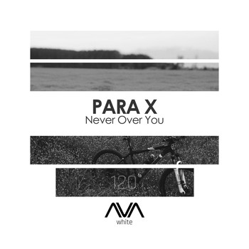 Para X - Never Over You