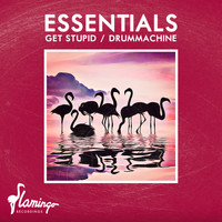 Essentials - Get Stupid / Drummachine