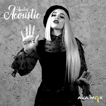 Ava Max - So Am I (Analog Acoustic)