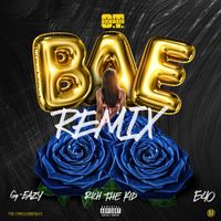 O.T. Genasis - Bae (Remix) [feat. G-Eazy, Rich the Kid & E-40]
