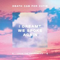 Death Cab for Cutie - I Dreamt We Spoke Again (Louis the Child Remix)