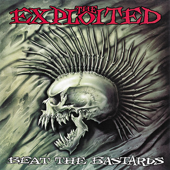 The Exploited - Beat the Bastards (Explicit)