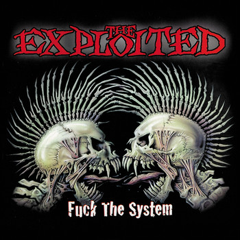 The Exploited - Fuck the System (Explicit)