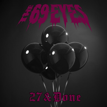 The 69 Eyes - 27 & Done