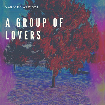 Various Artists - A Group of Lovers