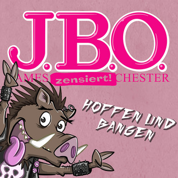 J.B.O. - Hoffen und Bangen