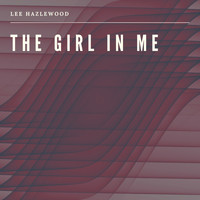 Lee Hazlewood - The Girl in Me