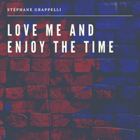 Stéphane Grappelli - Love Me and Enjoy the Time