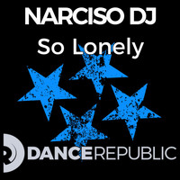 Narciso DJ - So Lonely