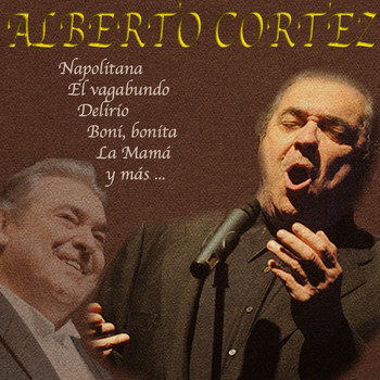 Alberto Cortez - Eterno Cortez