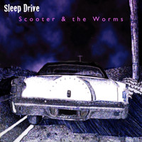 Scooter & the Worms - Sleep Drive (Explicit)