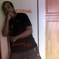 Eternal - Eternal Life (Explicit)