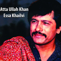 Atta Ullah Khan Essa Khailvi - Atta Ullah Khan Essa Khailvi, Vol. 1
