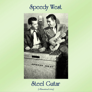 Speedy West - Steel Guitar (Remastered 2019)
