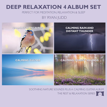 Ryan Judd - Deep Relaxation 4 Album Set: Perfect for Meditation, Relaxation and Sleep