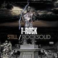 T-Rock - Still Rock Solid (Explicit)