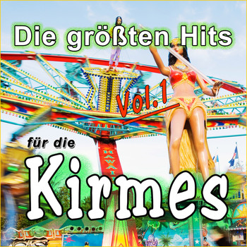 Various Artists - Die größten Hits für die Kirmes, Vol. 1