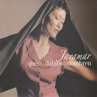 Jaramar - Que Mis Labios Te Nombren