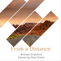 Michael Crawford - From a Distance (feat. Chas Evans)